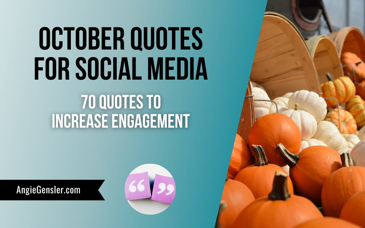 Inspiring October Quotes For Social Media Content Angie Gensler