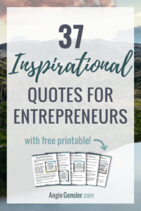 37 Inspirational Quotes for Entrepreneurs - Angie Gensler