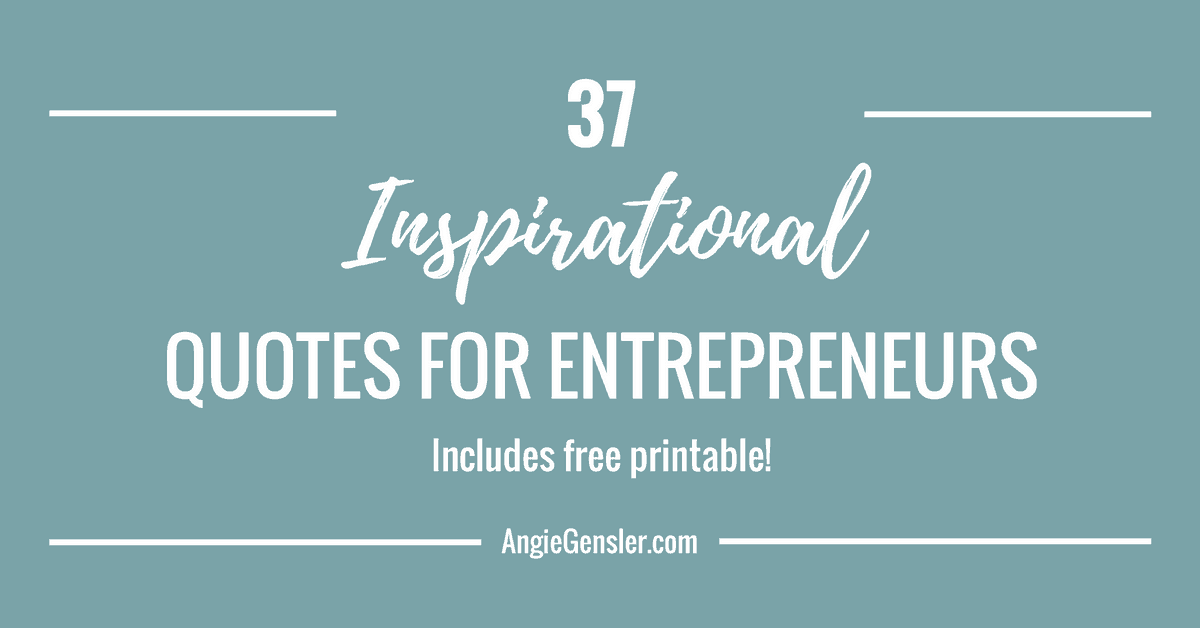 37 Inspirational Quotes for Entrepreneurs