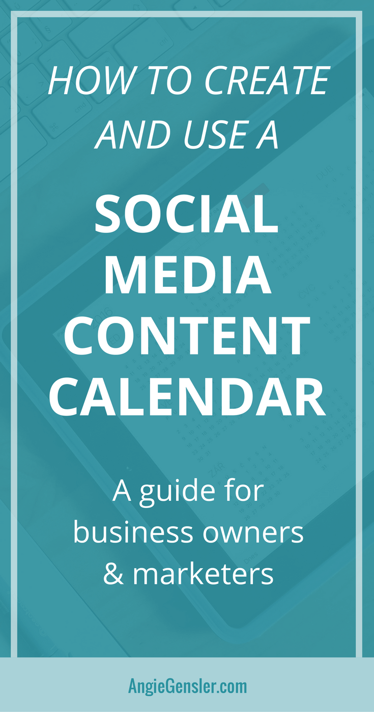 How to Create and Use a Social Media Content Calendar - Angie Gensler