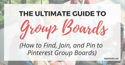The Ultimate Guide to Pinterest Group Boards