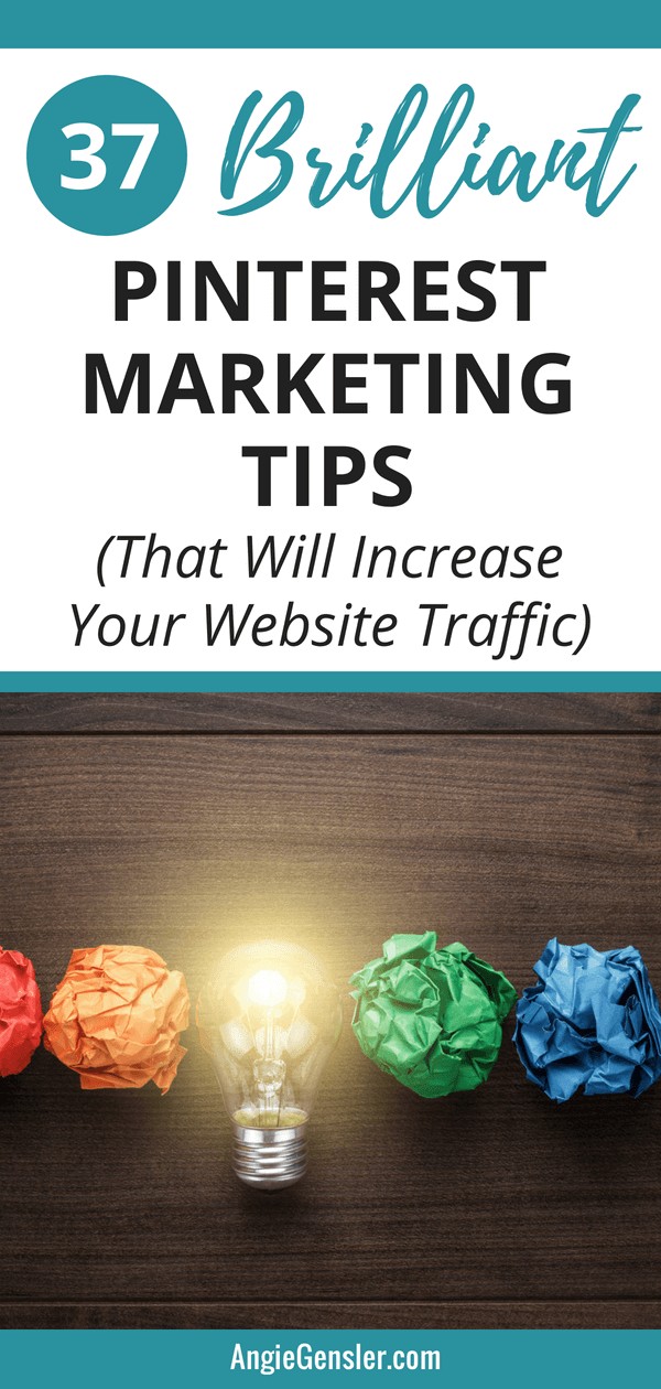 37 Brilliant Pinterest Marketing Tips That Will Increase Your Website Traffic