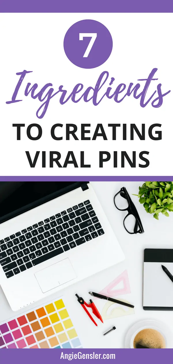 7 Ingredients to Creating Viral Pins