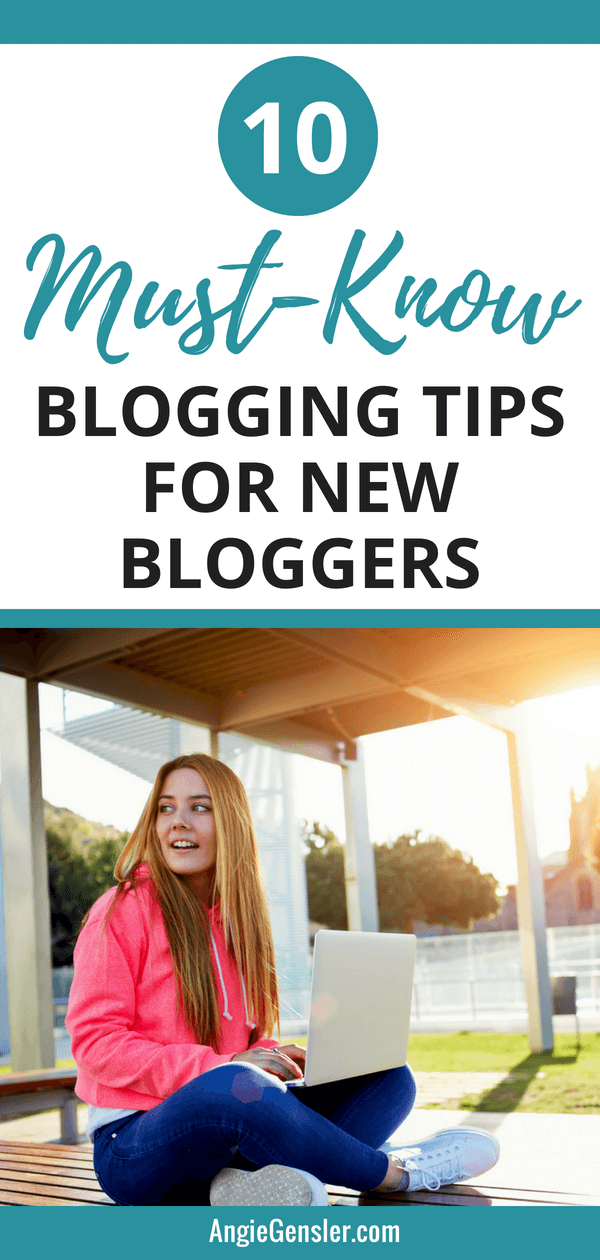 10 Must-Know Blogging Tips for New Bloggers