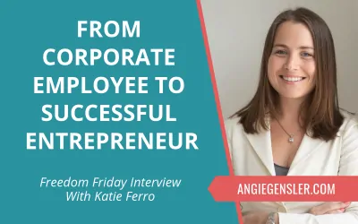 From Corporate Employee to Successful Entrepreneur