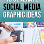 10 ways to generate social media graphic ideas pinterest