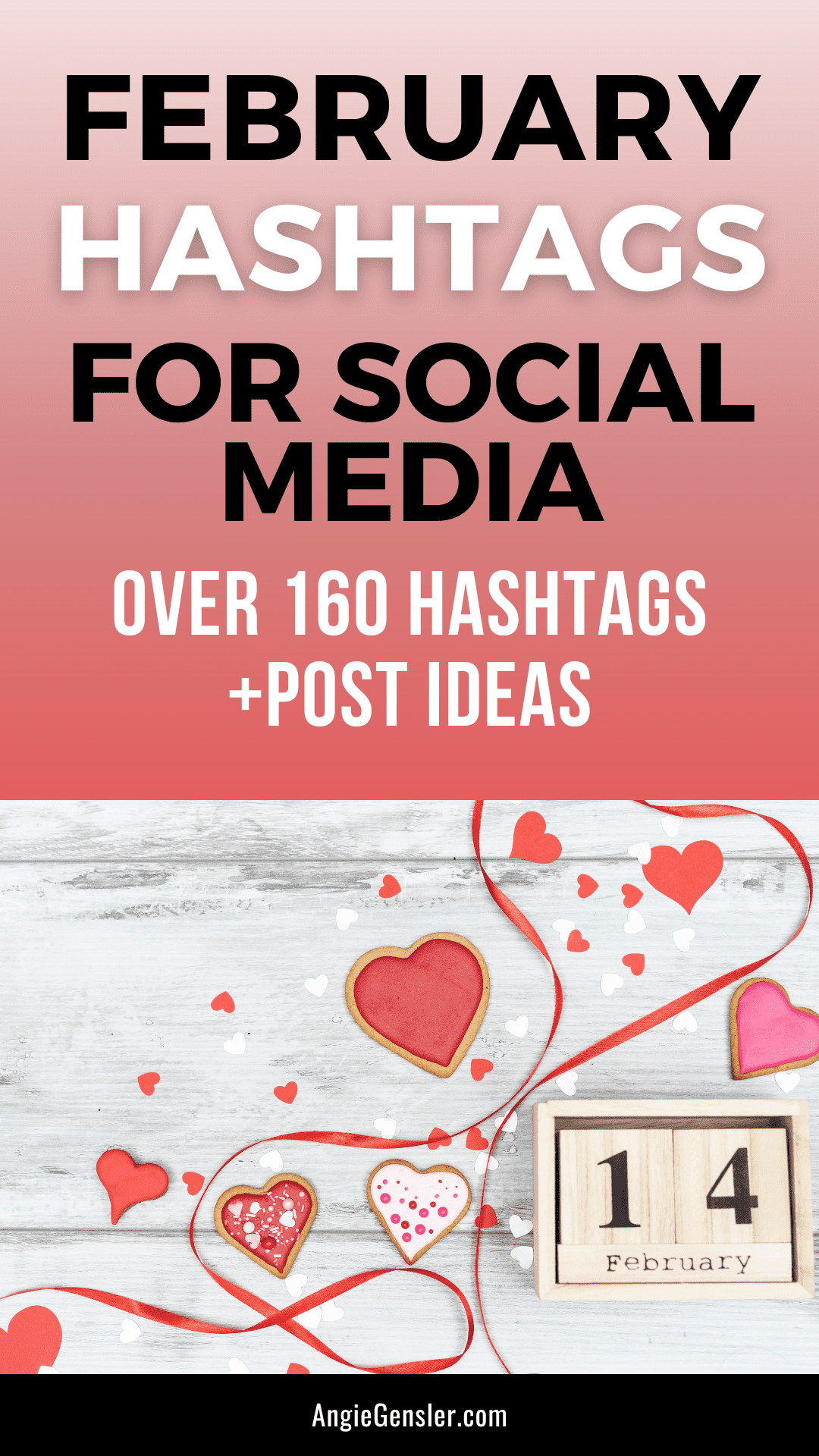 February Hashtags for Social Media Over 160 Hashtags for 2024 Angie