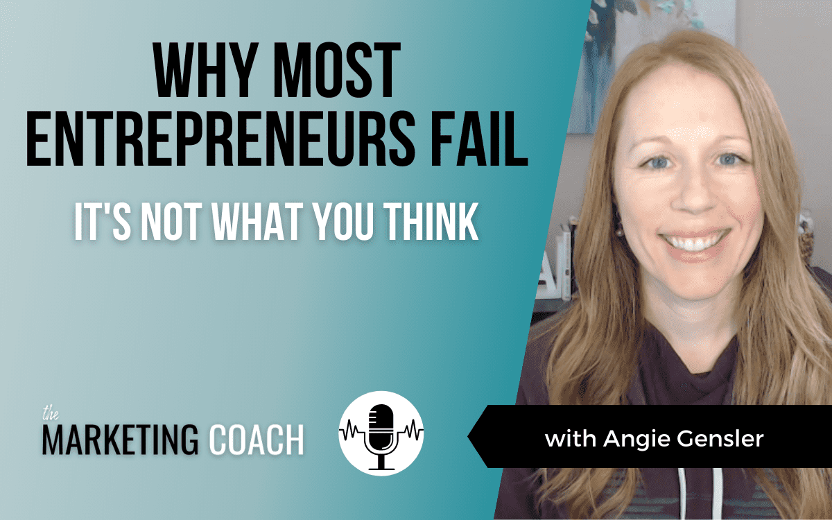 Why Most Entrepreneurs Fail - Angie Gensler