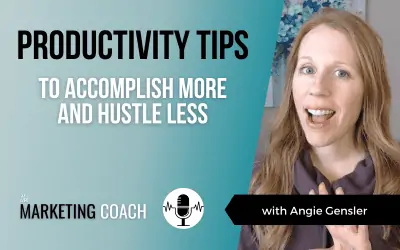 5 Productivity Tips to Accomplish More and Hustle Less