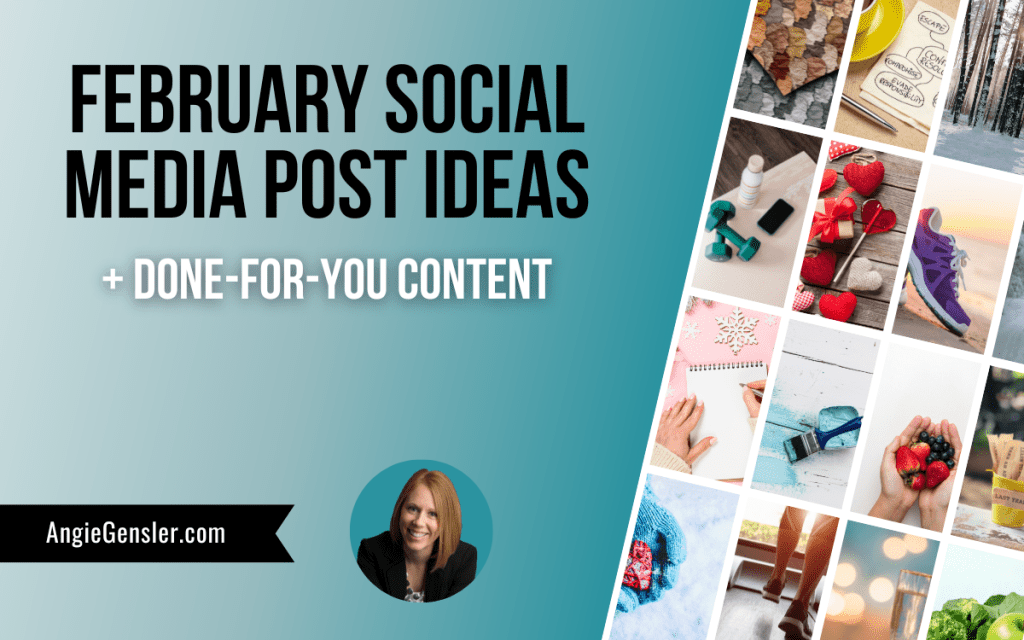 February Social Media Post Ideas + DoneForYou Content Angie Gensler