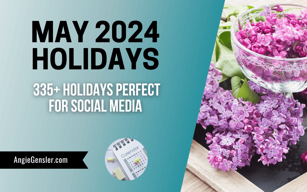 335+ May Holidays in 2024 Fun, Weird, and Special Dates Angie Gensler