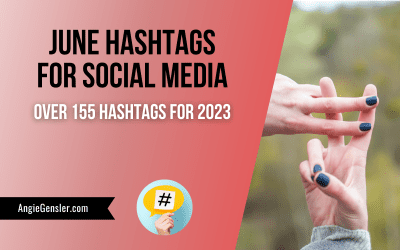 June Hashtags for Social Media – Over 155 Hashtags for 2023