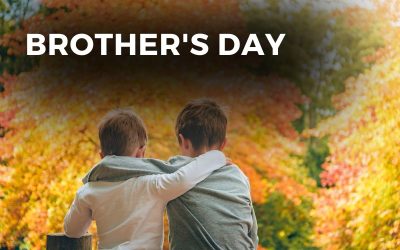 BROTHER’S DAY – May 24, 2024