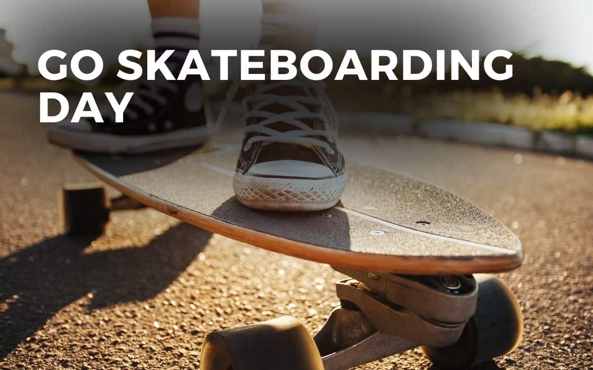 Go Skateboarding Day 