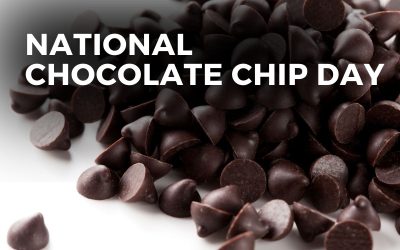 NATIONAL CHOCOLATE CHIP DAY – May 15, 2023
