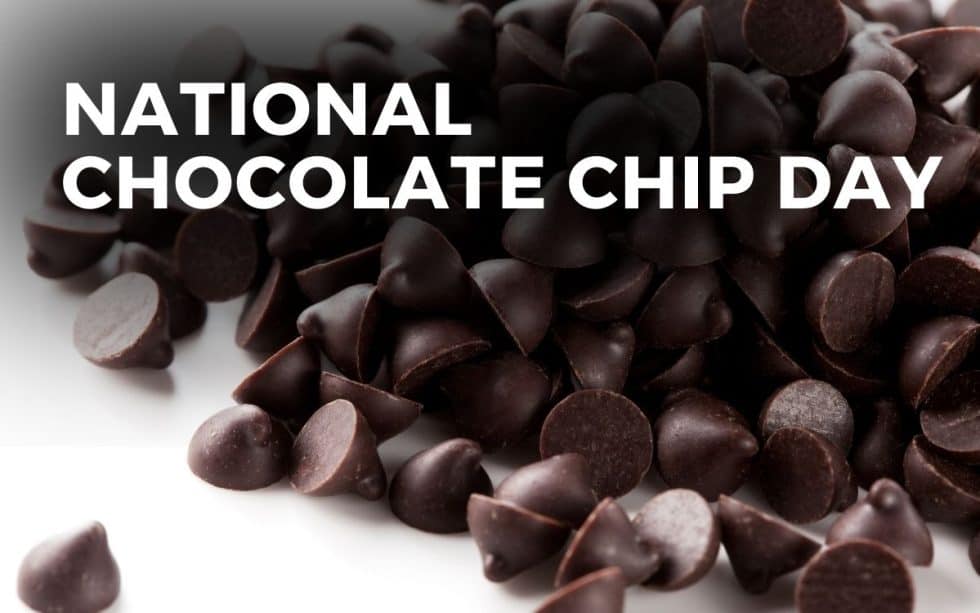 NATIONAL CHOCOLATE CHIP DAY May 15, 2025 Angie Gensler