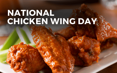 NATIONAL CHICKEN WING DAY – July 29, 2023
