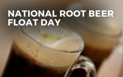 NATIONAL ROOT BEER FLOAT DAY – August 6, 2023