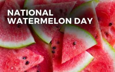 NATIONAL WATERMELON DAY – August 3, 2023