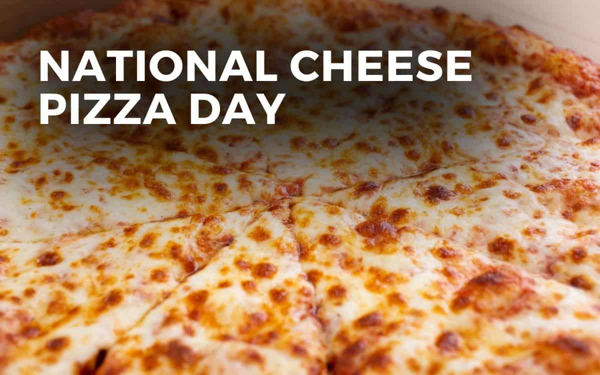 National Cheese Pizza Day 2024 Pet Lebbie