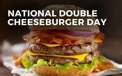 NATIONAL DOUBLE CHEESEBURGER DAY – September 15, 2023
