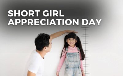 SHORT GIRL APPRECIATION DAY – December 21, 2023