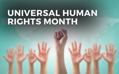 UNIVERSAL HUMAN RIGHTS MONTH – December 2023