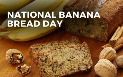 NATIONAL BANANA BREAD DAY – February 23, 2024