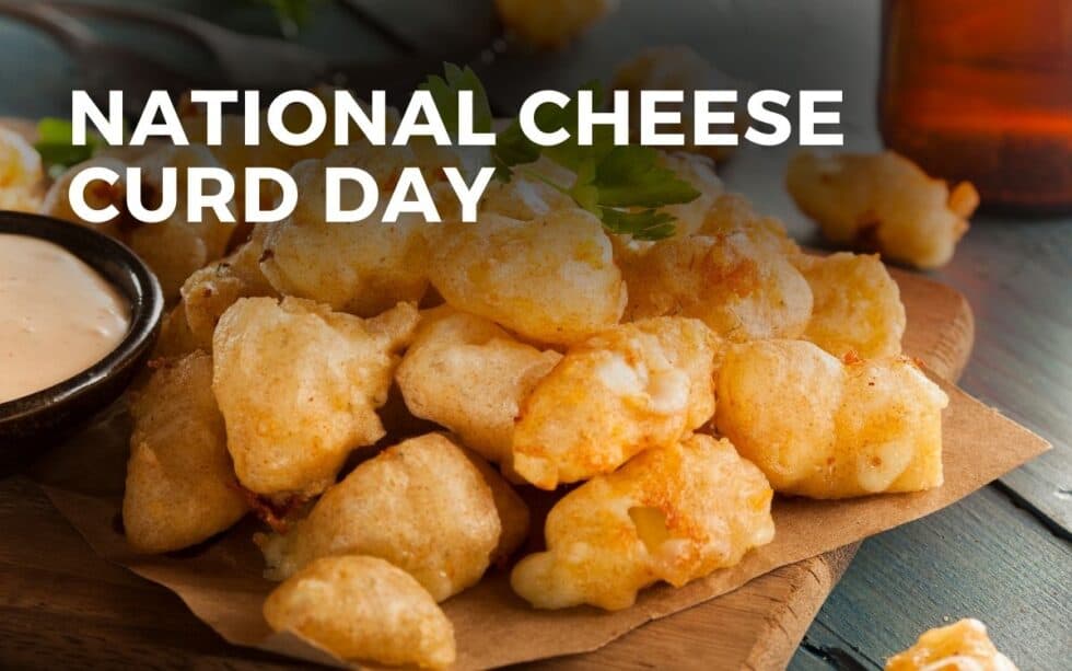 NATIONAL CHEESE CURD DAY October 15, 2024 Angie Gensler