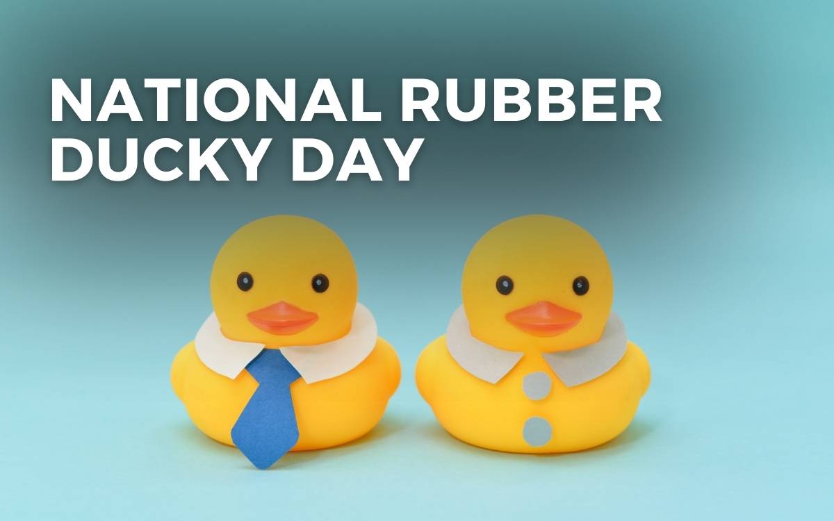 Today is: National Rubber Ducky Day