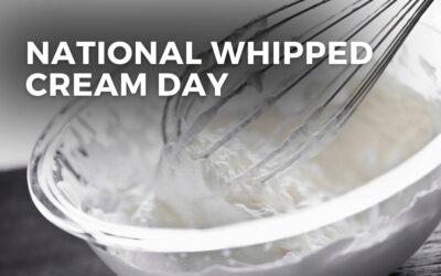 NATIONAL WHIPPED CREAM DAY – January 5, 2024