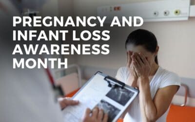 PREGNANCY AND INFANT LOSS AWARENESS MONTH – October 2023