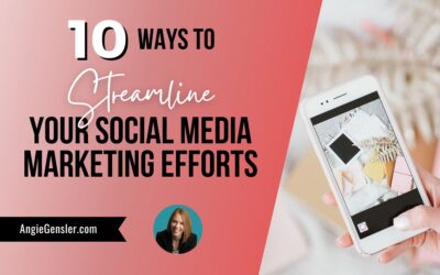 10 Ways to Streamline Your Social Media Marketing Efforts