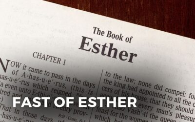 FAST OF ESTHER – March 21, 2024