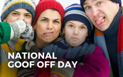 NATIONAL GOOF OFF DAY – March 22, 2024