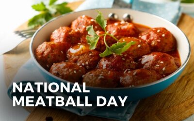 NATIONAL MEATBALL DAY – March 9, 2024