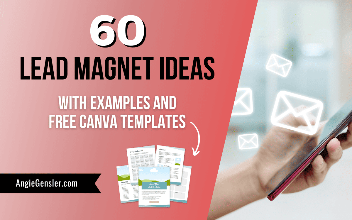 60 Lead Magnet Ideas to Grow Your Email List - Angie Gensler