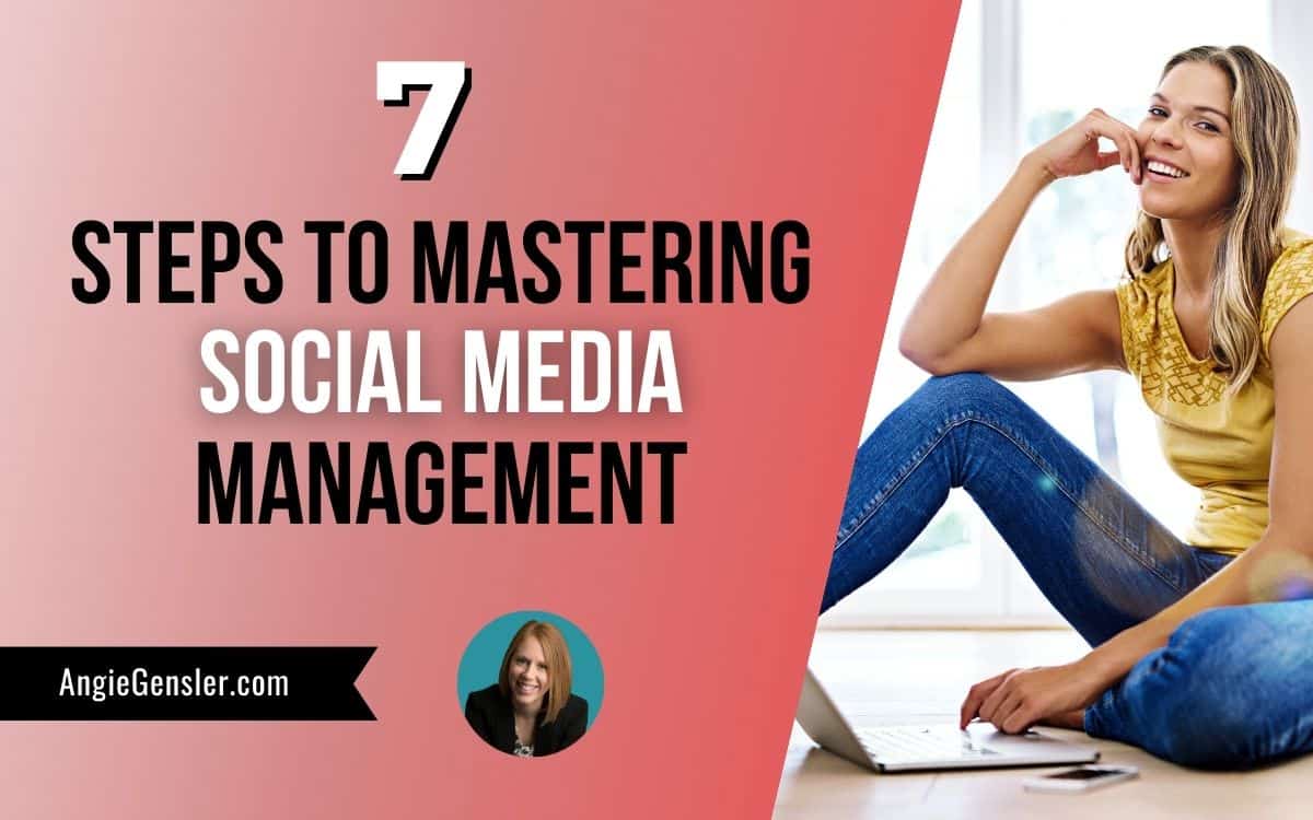 7 steps to mastering social media management blog image
