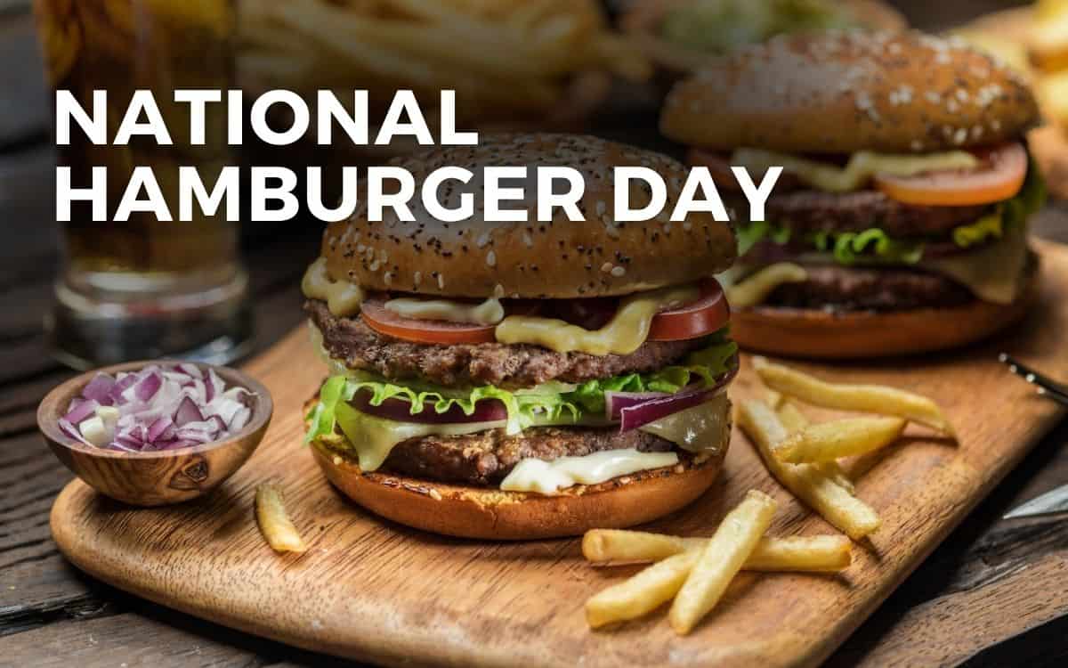 National Hamburger Day 2024 Date And Time Viva Alverta