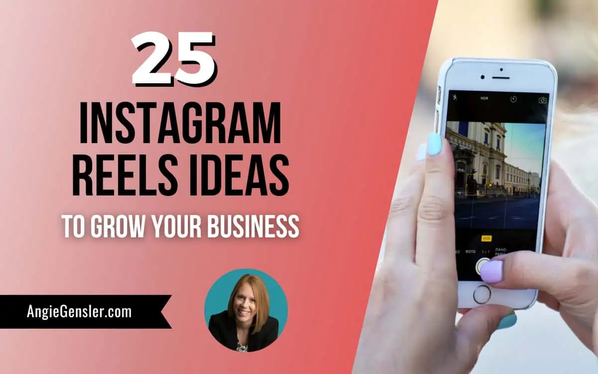 25 Easy Instagram Reels Ideas for Business Owners in 2024 - Angie Gensler