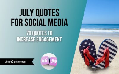 70 Inspiring July Quotes for Social Media Content