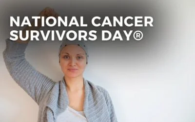 NATIONAL CANCER SURVIVORS DAY® – June 2, 2024