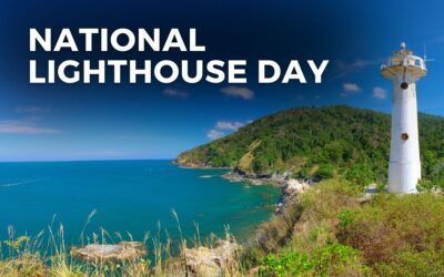 NATIONAL LIGHTHOUSE DAY – August 7, 2024
