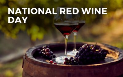 NATIONAL RED WINE DAY – August 28, 2024