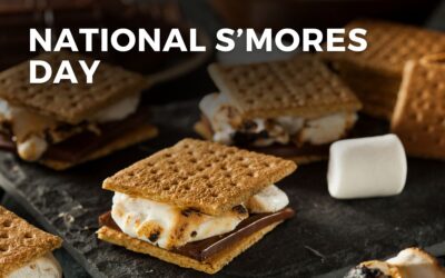 NATIONAL S’MORES DAY – August 10, 2024