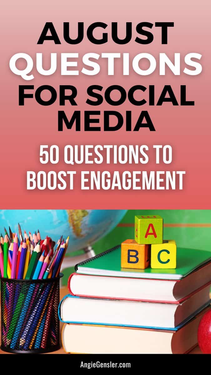 August Questions for Engaging Social Media Content - Angie Gensler