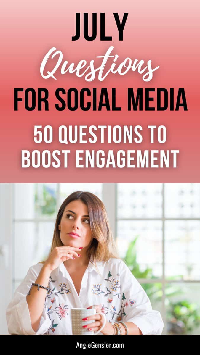 July Questions for Engaging Social Media Content - Angie Gensler