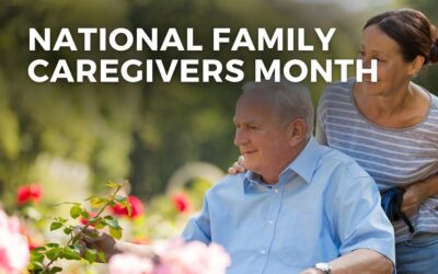 NATIONAL FAMILY CAREGIVERS MONTH – November 2024