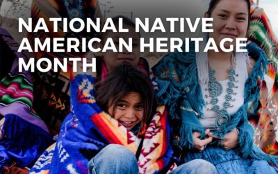 NATIONAL NATIVE AMERICAN HERITAGE MONTH – November 2024