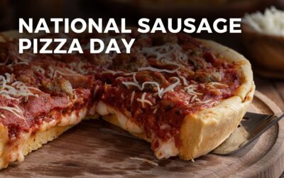 NATIONAL SAUSAGE PIZZA DAY – October 11, 2024